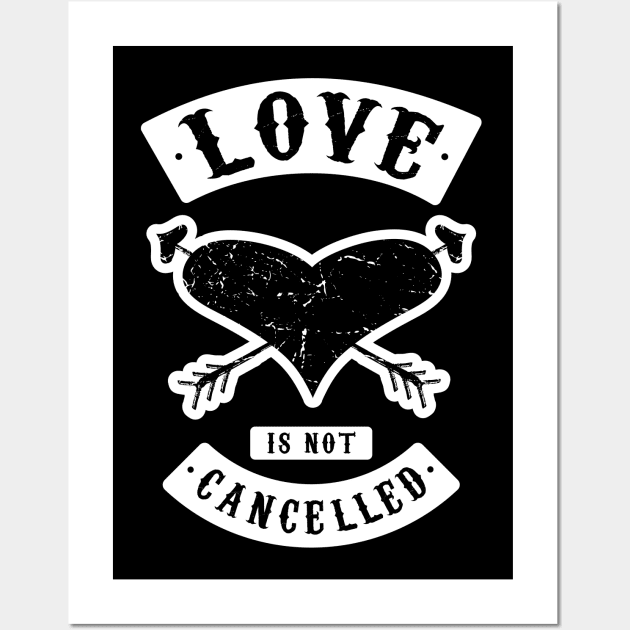 Love Is Not Cancelled v1 Wall Art by Design_Lawrence